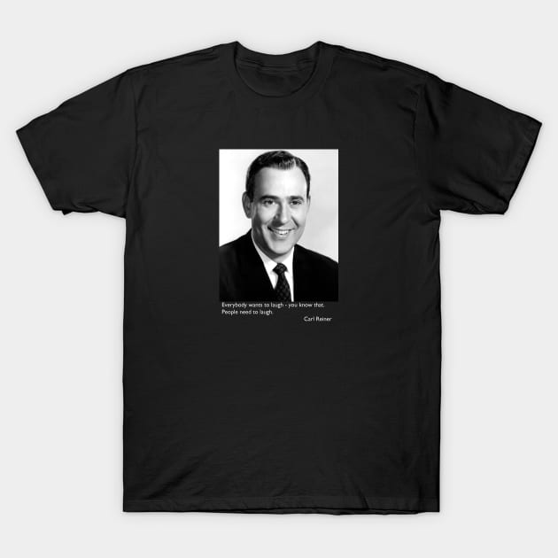 Carl Reiner quote T-Shirt by WriterCentral